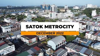 Satok - Metrocity Matang Kuching | December 2022