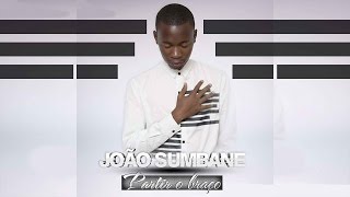 João Sumbane - Partir o Braço
