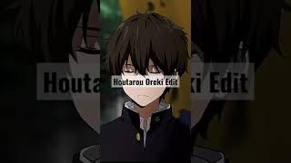 Houtarou Oreki Edit