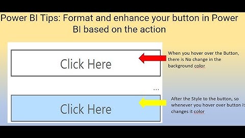 Power BI Tips: Format and enhance your button in Power BI based on the action
