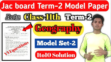 Jac board term-2 model paper class11th geography model set-2 || 1 to 10 solution