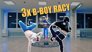 3x B-Boy Racy - Breakdance