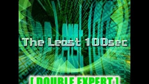 【DDR EXTREME】The Least 100sec [DOUBLE EXPERT] - 譜面確認用