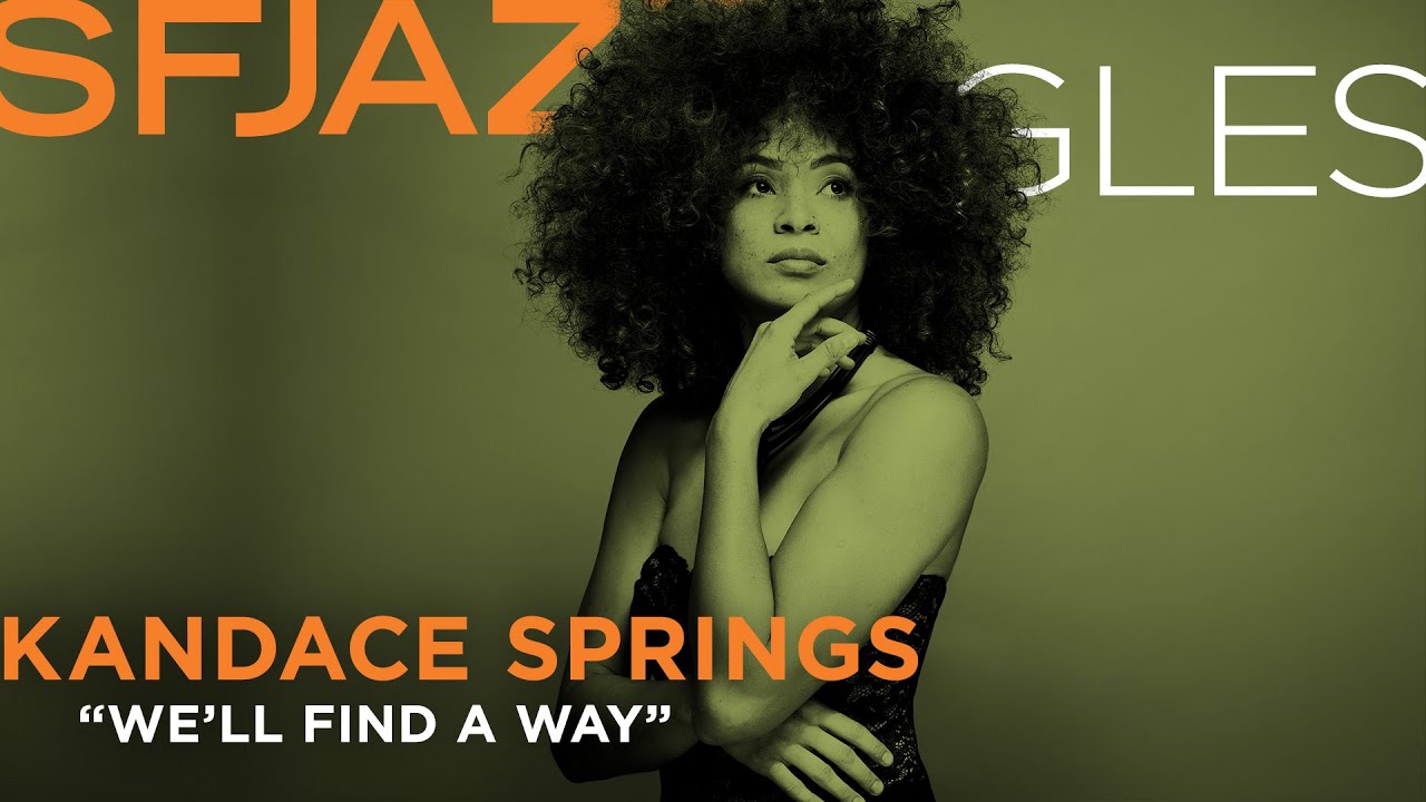 SFJAZZ Singles: Kandace Springs performs "We'll Find A Way"