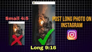 Instagram Par Long Photo Kaise Upload Kare | How To Post Long Photo On Instagram
