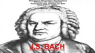 J.S. Bach Violin Concerto in A minor (2nd mvt) - Umpqua Chamber Orchestra (Modern Paganini) verdi