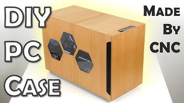 DIY PC Case - Built with a CNC