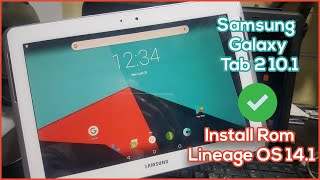 How to install Rom Lineage OS 14.1 GT-P5100 - Android 7.1.2 Nougat on Samsung Galaxy Tab 2 10.1