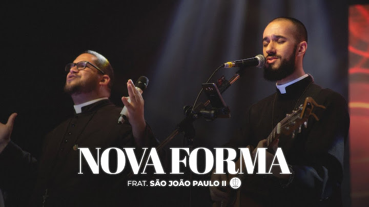 Nova Forma I Fraternidade São João Paulo II (Clipe Oficial)