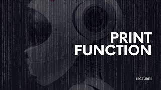 Mastering Coding Basics: Introduction to the Print Function | Coding Series Lecture 1