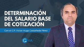Determinación del salario base de cotización con el C.P. Victor Hugo Castañeda Pérez