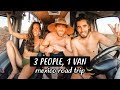 VAN LIFE MEXICO | 3 People Living in 1 Van