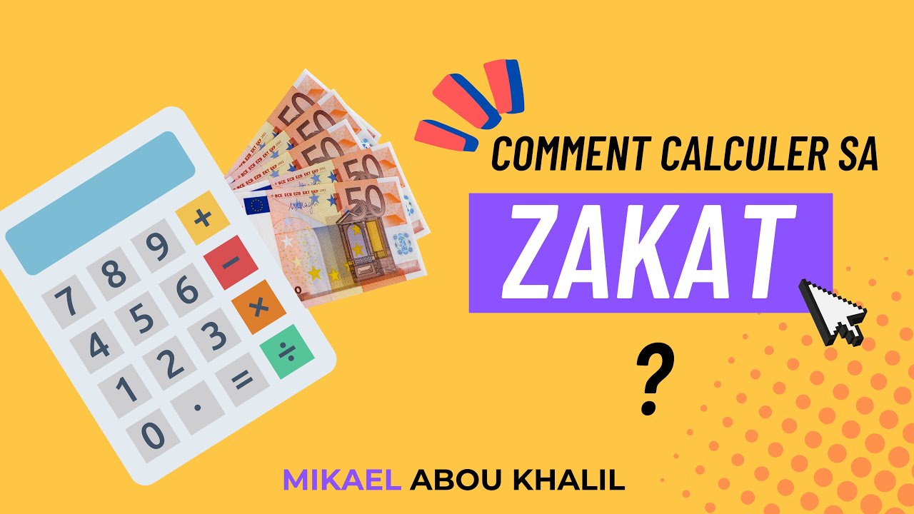 COMMENT CALCULER SA ZAKAT ? Mikael Abou Khalil