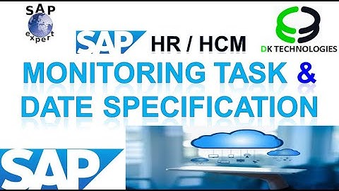 How to configure SAP HCM Monitoring Task | Date Specification | DK TECHNOLOGIES