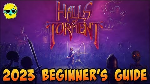 Halls of Torment | 2023 Guide for Complete Beginners | Episode 2