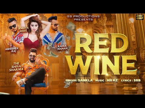 Red Wine - Sankla | Ft. The Shiva Sharma,Ankita Dave,Rahul,Abhishek | SS Productions