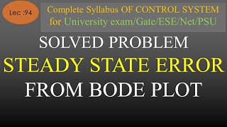 Lec- 94 Solved Examples of Steady State Error from Bode Plot | Control System | R K Classes | Hindi