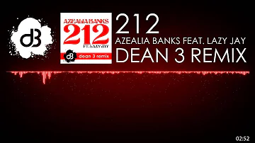 Azealia Banks feat. Lazy Jay - 212 (dean 3 Bootleg Remix)