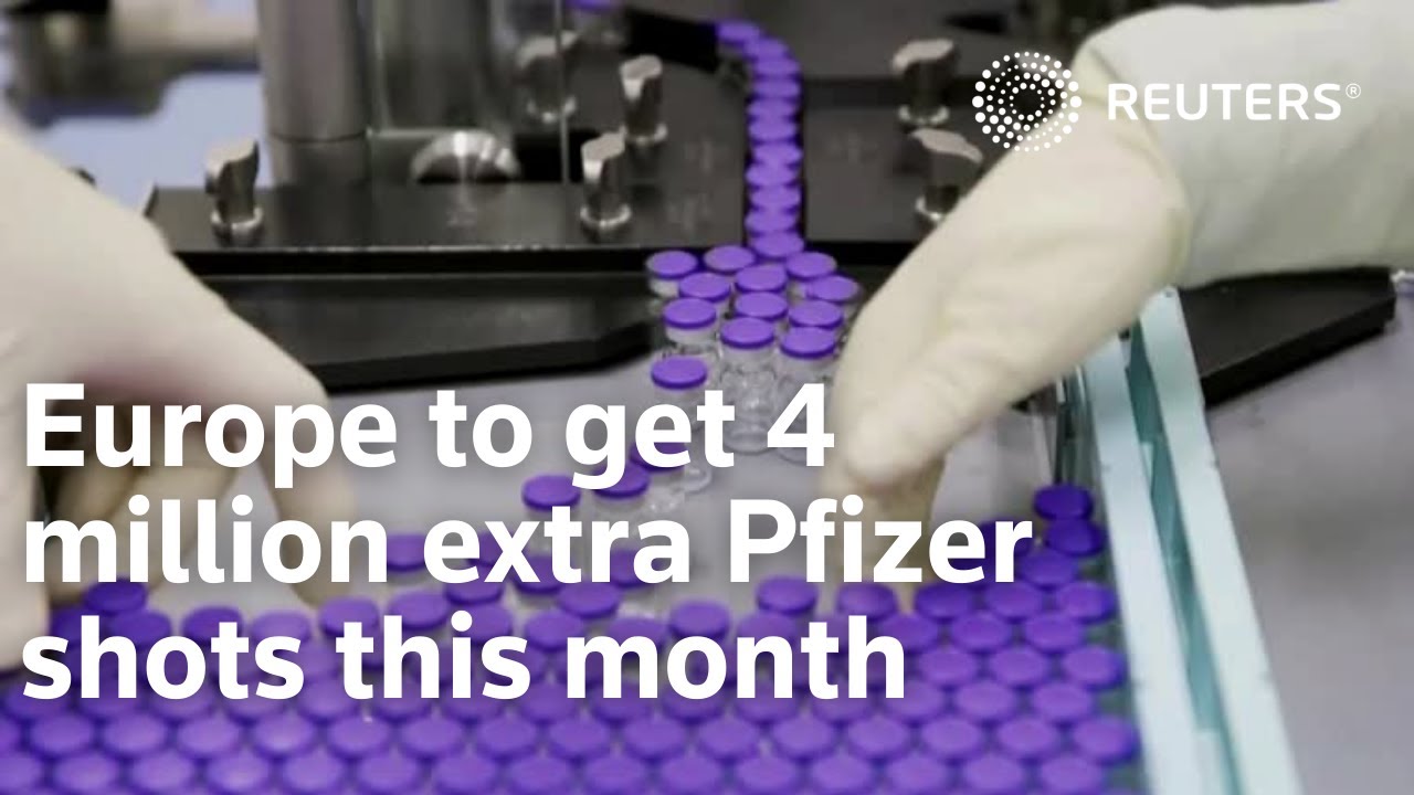 Europe to get 4 million extra Pfizer shots this month