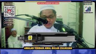 TAZKIRAH : Amalan Awal Bulan Zulhijjah ( Janji Besar Dari Allah ) - Ustaz Shamsuri Ahmad