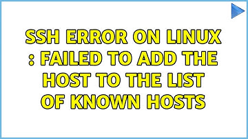 SSH error on Linux : Failed to add the host to the list of known hosts