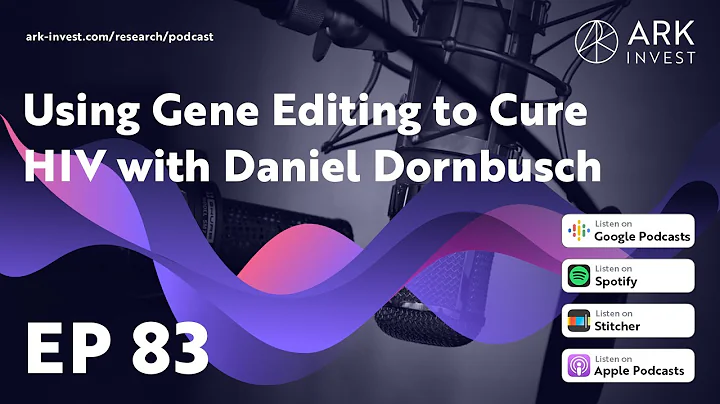 Using Gene Editing to Cure HIV with Daniel Dornbusch