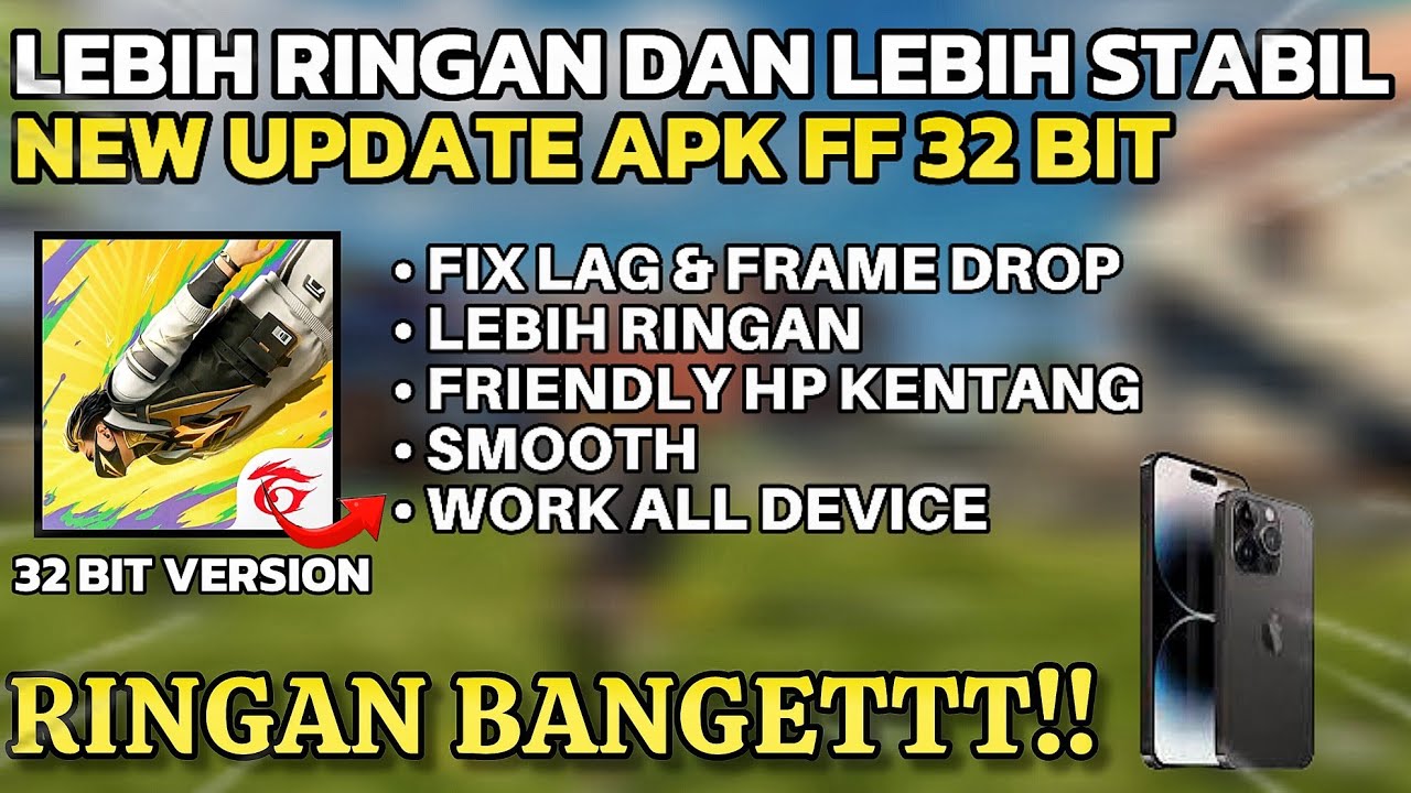 Ff Bit NEW UPDATE🔥 APK FF 32 BIT TERBARU SETELAH UPDATE 2024 - CARA ATASI LAG ...