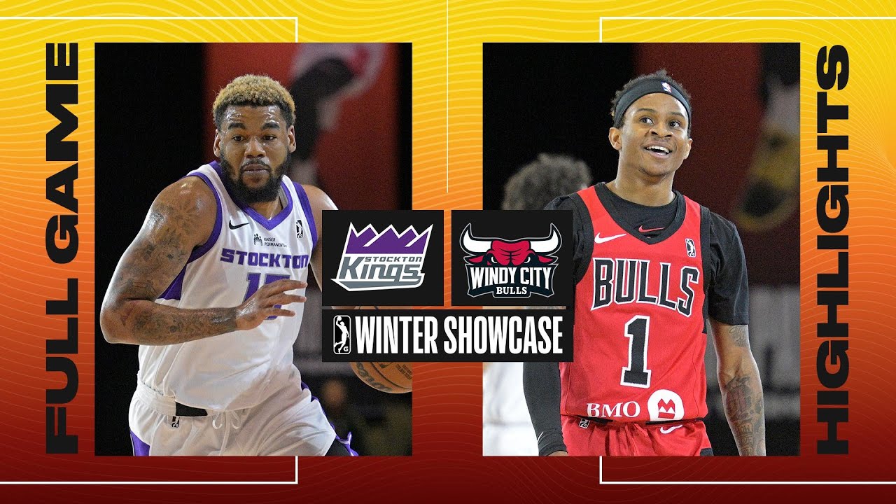 Windy City Bulls vs. Stockton Kings - Game Highlights