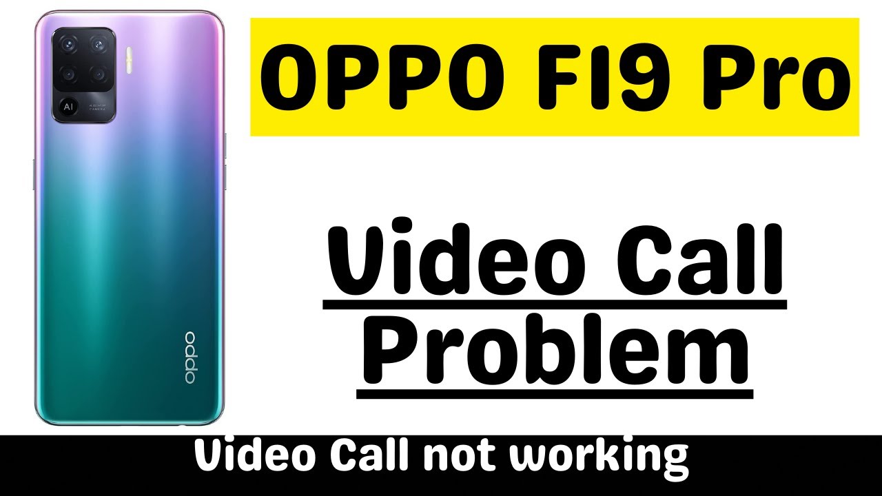 How to Fix OPPO F19 Pro Video Call Problem 2023