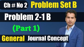 Problem 2 -1B (Part 1) | Ch # 2 Analyzing & Recording Transaction | John J. Wild | Kermit D Larson