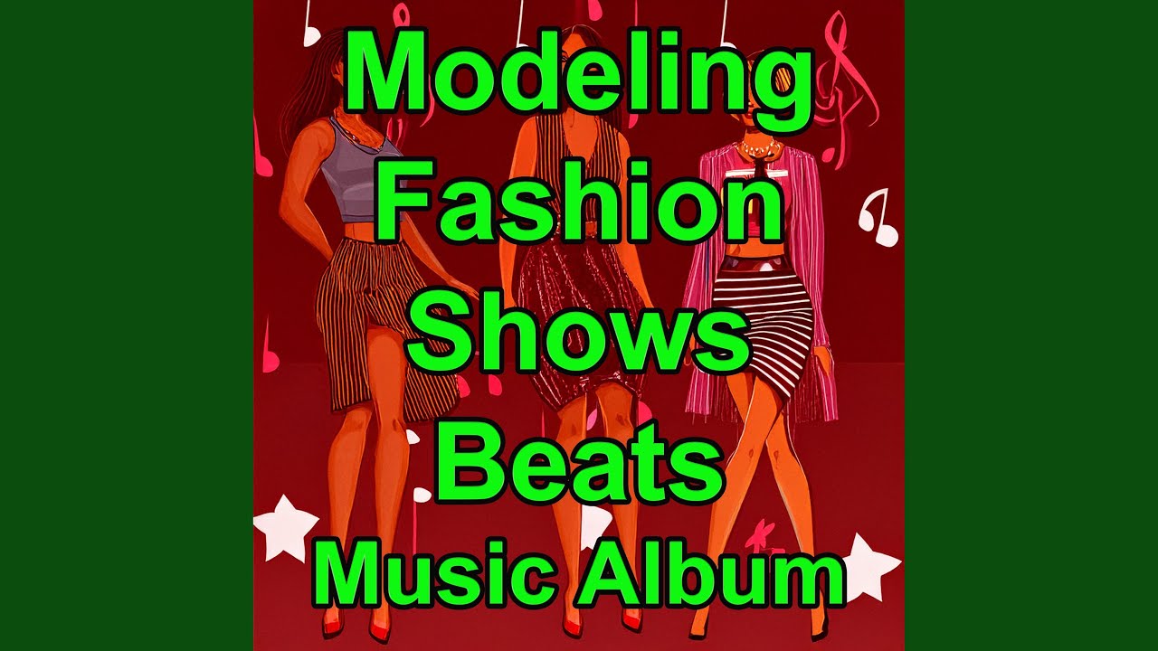Luxe Runway Modeling Fashion Show Beat Music