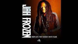Jah Frozen-Fly Like Birds-Dubplate for Reggae-Unite Blog-2018.