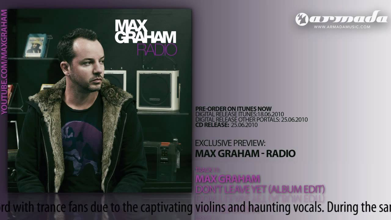 OUT NOW: Max Graham - Radio (Track 11: Max Graham - Don't Leave Yet)