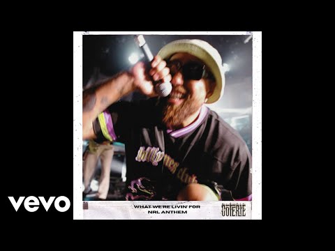 COTERIE - What We're Livin' For (NRL Anthem) [Audio]