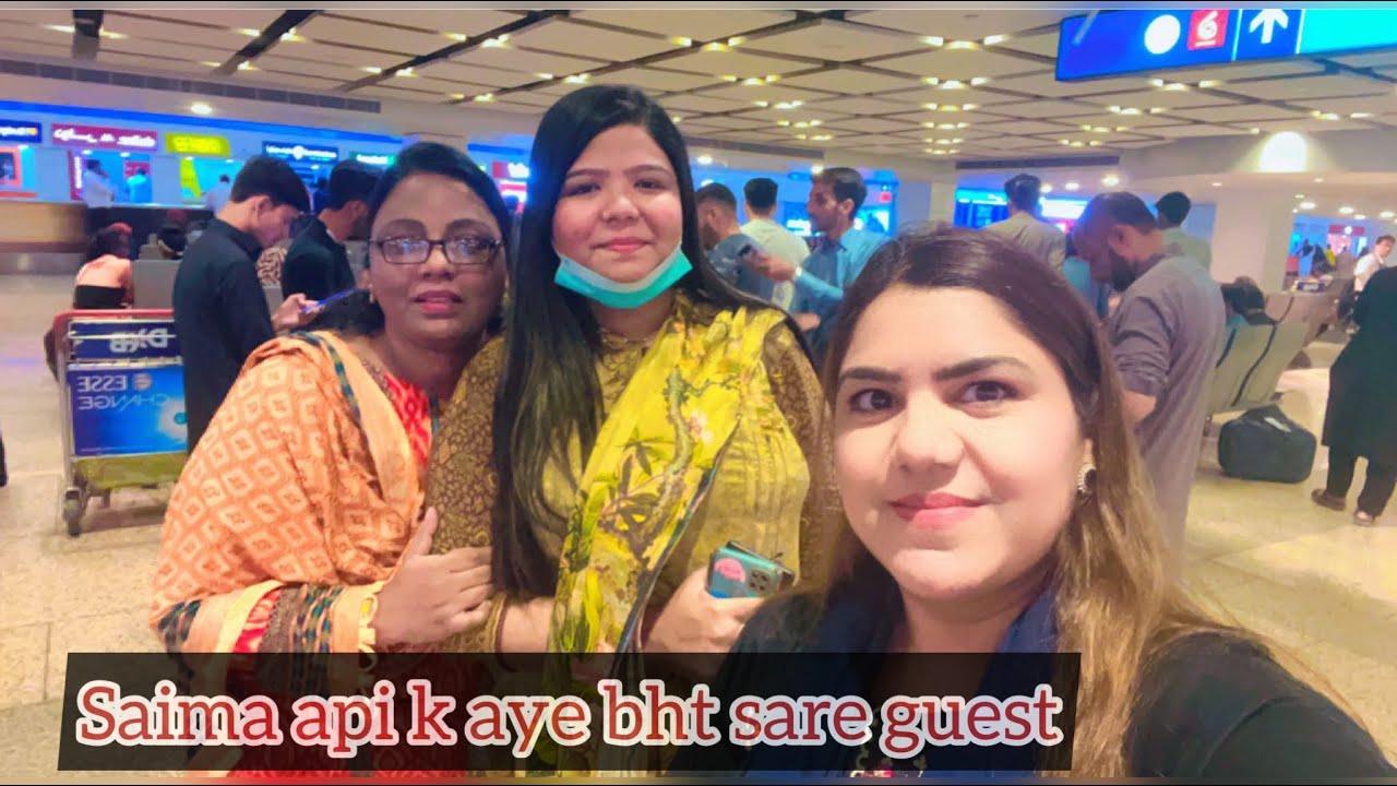 Saima Api Rwp Arisha and Saima api k Bhaiyo ko kiya Airport se pick | Saima Vlog ...