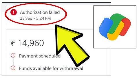 How To Fix Google Pay App Authorization failed Problem Solved - GPay