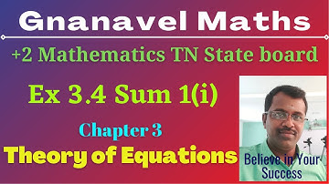 Ex 3.4 Sum 1(i) / Theory of Equations / 12th Mathematics / Chapter 3 / TN State Board