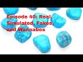 Episode 40 turquoise real simulated fakes  wannabes