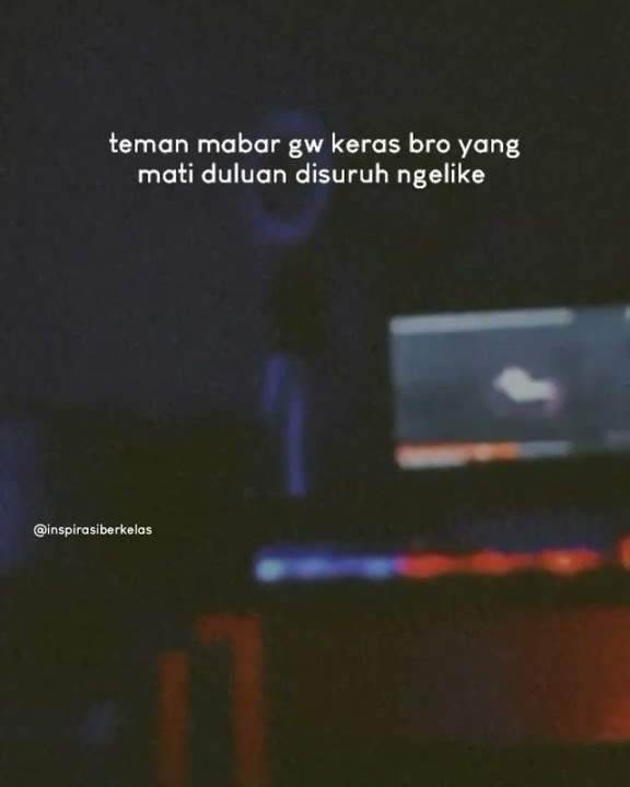 Temen Mabar Gue Keras Bro😂 | Story Wa Dj Quotes Keren | Kangmas Story