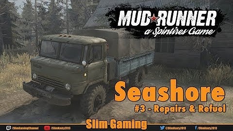 SPINTIRES - MudRunner - Seashore #3 Repairs & Refuel