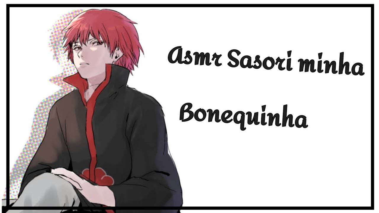 Asmr Sasori PT-BR