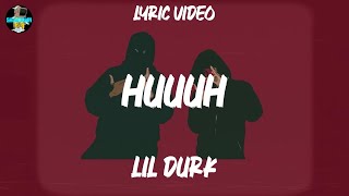 Lil Durk - Huuuh (lyrics)