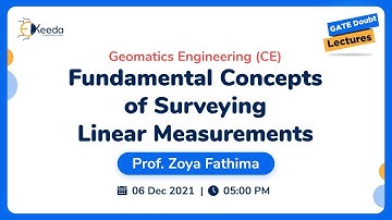 Geomatics Engineering - Fundamental Concepts of Surveying, Linear Measurements | 6 December | 5 PM