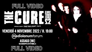 The Cure - Mediolanum Forum, Assago, Milano, Italy, 4 nov 2022 - FULL VIDEO LIVE CONCERT