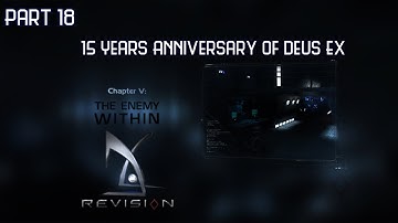 Deus Ex: Revision ~ {Chapter 5: Anna Navarre Killphrase "Flatlander woman"} ~ Part 18