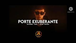 Porte Exuberante - Natanael Cano x Oscar Maydon