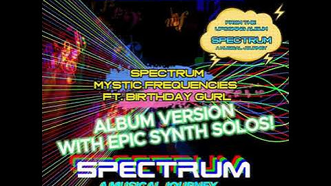 MYSTIC FREQUENCIES feat. BIRTHDAY GURL - SPECTRUM (Album Version)