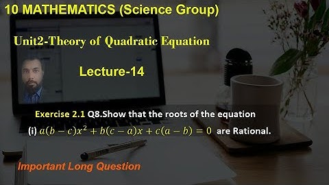 14-Exercise 2.1 Q8(i) |Show that Roots are Rational |class 10| Theory of Quadratic Equation