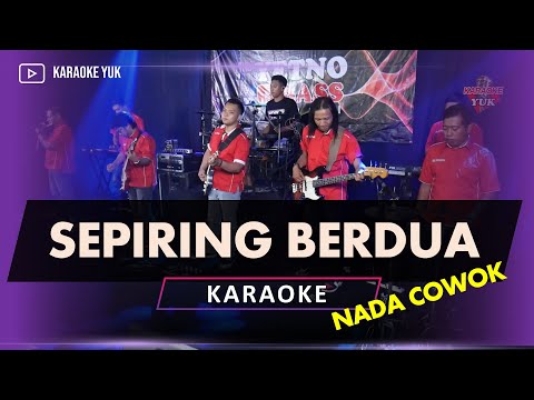 SEPIRING BERDUA KARAOKE NADA COWOK PRIA