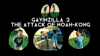 Gavinzilla 2 The Attack Of Noah Kong